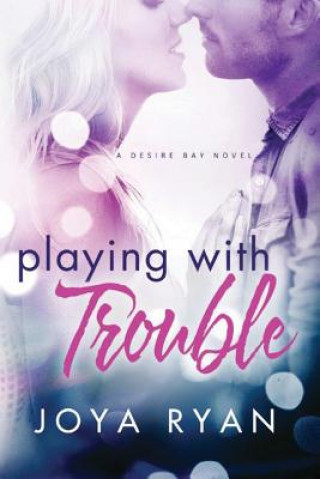 Kniha Playing With Trouble Joya Ryan