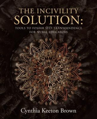 Knjiga Incivility Solution Cynthia Keeton Brown