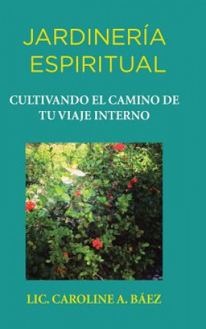 Knjiga Jardiner a Espiritual LIC Caroline a. Baez