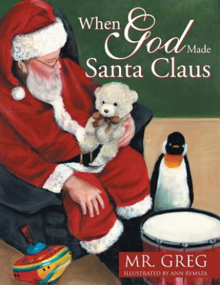 Könyv When God Made Santa Claus MR Greg