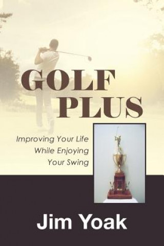 Kniha Golf Plus Jim Yoak