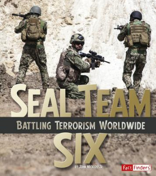 Könyv Seal Team Six: Battling Terrorism Worldwide Jr. John Micklos