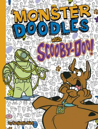 Kniha Monster Doodles with Scooby-Doo! Benjamin Bird