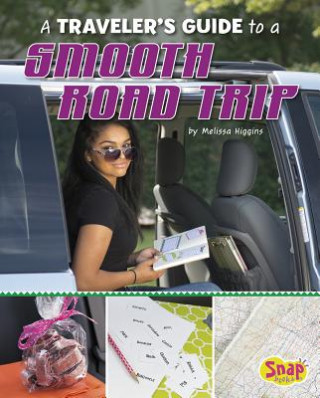 Knjiga A Traveler's Guide to a Smooth Road Trip Melissa Higgins
