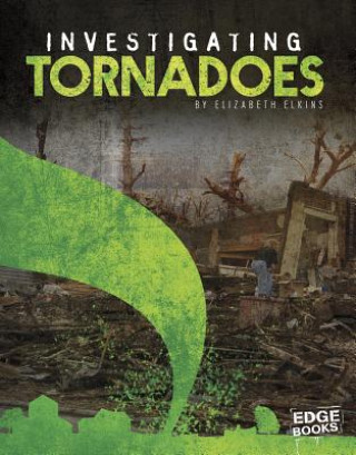 Libro Investigating Tornadoes Elizabeth Elkins