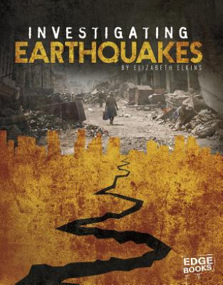 Knjiga Investigating Earthquakes Elizabeth Elkins