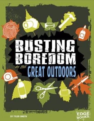 Carte Busting Boredom in the Great Outdoors Tyler Omoth