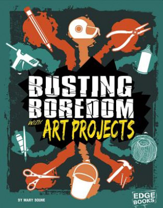 Książka Busting Boredom with Art Projects Mary Boone