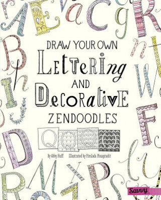 Книга Draw Your Own Lettering and Decorative Zendoodles Abby Huff