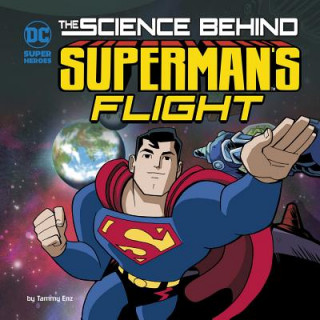 Book The Science Behind Superman's Flight Tammy Enz