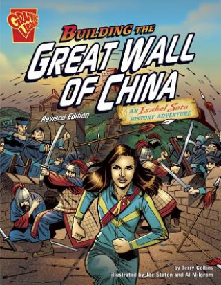Kniha Building the Great Wall of China: An Isabel Soto History Adventure Terry Collins
