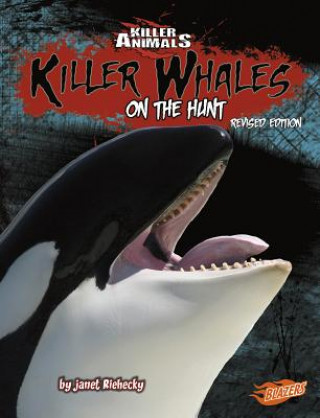 Kniha Killer Whales: On the Hunt Janet Riehecky