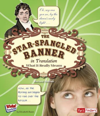 Carte The Star Spangled Banner in Translation: What It Really Means Elizabeth Raum