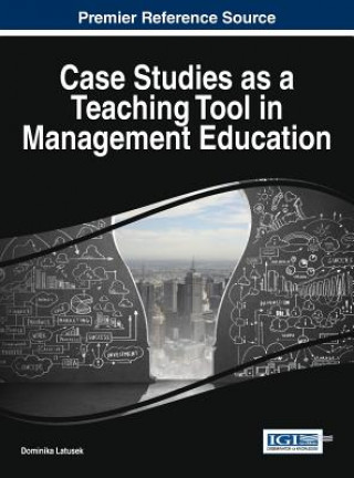 Könyv Case Studies as a Teaching Tool in Management Education Dominika Latusek