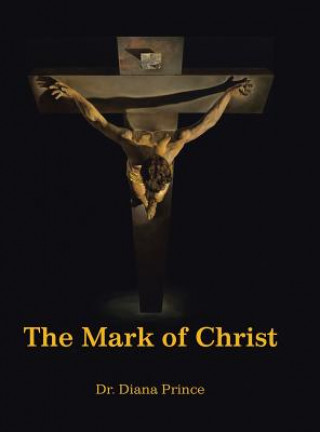 Книга Mark of Christ Dr Diana Prince