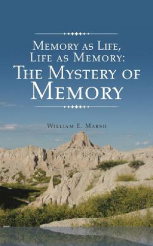 Libro Memory as Life, Life as Memory William E. Marsh