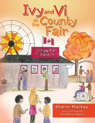 Carte Ivy and Vi at the County Fair Sharon MacKay