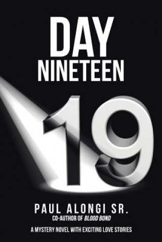 Книга Day Nineteen Paul Alongi Sr