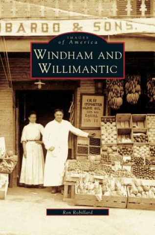 Kniha Windham and Willimantic Ron Robillard