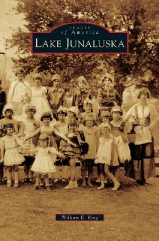 Книга Lake Junaluska William E. King