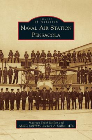 Kniha Naval Air Station Pensacola Maureen Smith Keillor