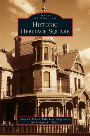 Kniha Historic Heritage Square Donna J. Reiner