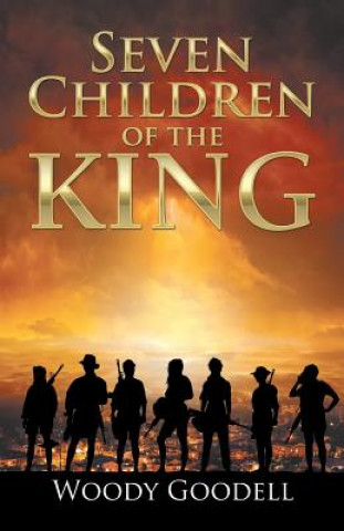 Buch Seven Children of the King Woody Goodell