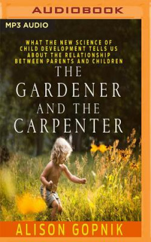 Digital GARDENER & THE CARPENTER     M Alison Gopnik
