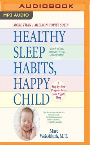 Digital Healthy Sleep Habits, Happy Child, 4th Edition: A Step-By-Step Program for a Good Night's Sleep Marc Weissbluth