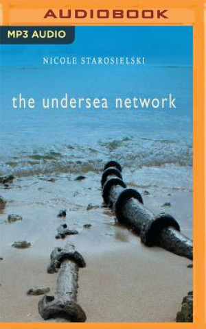 Digital The Undersea Network Nicole Starosielski