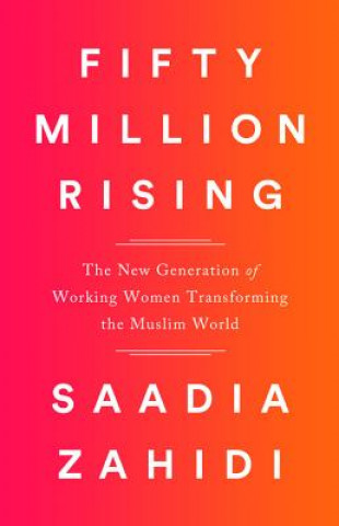 Könyv Fifty Million Rising Saadia Zahidi