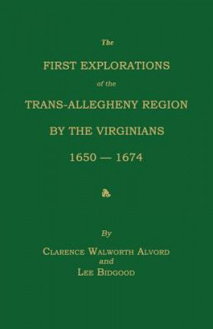 Kniha 1ST EXPLORATIONS OF THE TRANS- Clarence Walworth Alvord