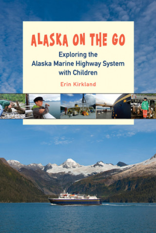 Kniha Alaska on the Go Erin Kirkland