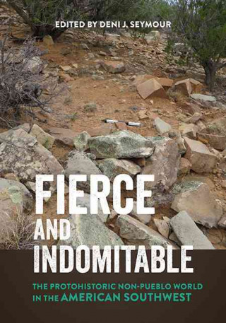 Knjiga Fierce and Indomitable Deni J. Seymour