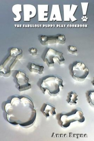 Book SPEAK THE FABULOUS PUPPY PLAY Anne Bryne