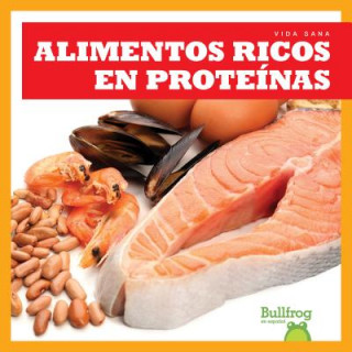 Knjiga Alimentos Ricos En Proteínas (Protein Foods) Vanessa Black