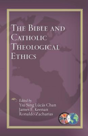 Książka Bible and Catholic Theological Ethics James Keenan