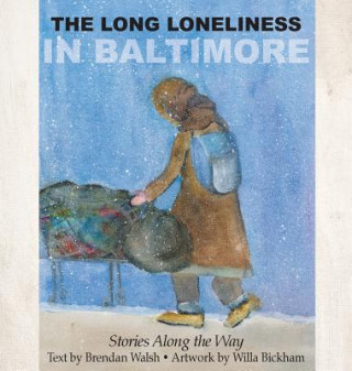 Carte Long Loneliness in Baltimore Brendan Walsh