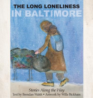 Kniha Long Loneliness in Baltimore Brendan Walsh