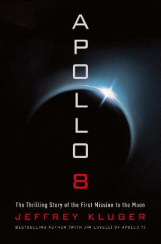 Könyv Apollo 8 Jeffrey Kluger