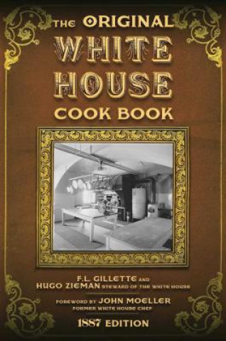 Книга Original White House Cook Book F. L. Gillette