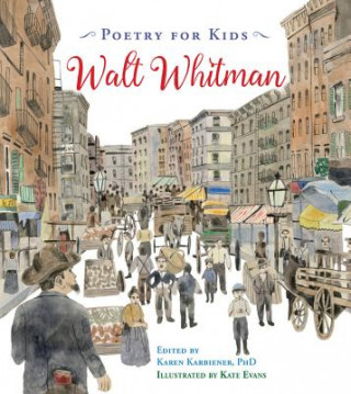 Könyv Poetry for Kids: Walt Whitman Whitman Walt