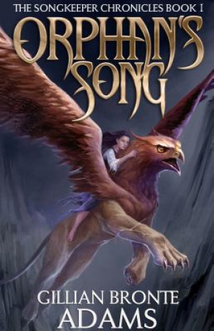 Książka Orphan's Song (Book One) Gillian Bronte Adams