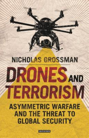 Kniha Drones and Terrorism Nicholas Grossman