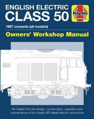 Carte English Electric Class 50 Owners' Workshop Manual Jarrod Cotter