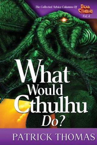 Book What Would Cthulhu Do? Patrick Thomas