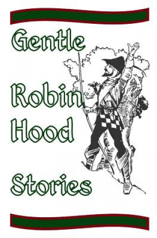 Libro GENTLE ROBIN HOOD STORIES Jay Finche