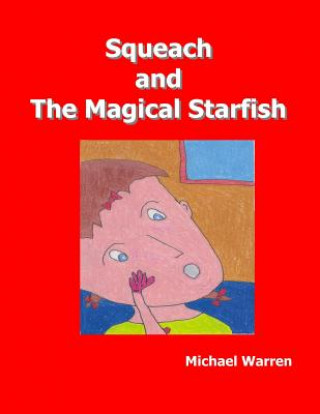 Carte SQUEACH & THE MAGICAL STARFISH Michael Warren