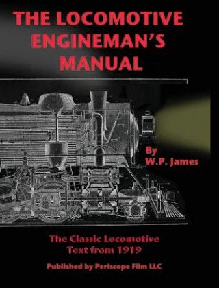Kniha Locomotive Engineman's Manual W. P. James