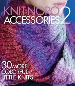 Книга Knit Noro: Accessories 2 Sixth&spring Books